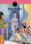 King Kusha : a Buddhist tale /