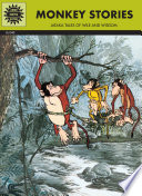 Monkey stories : Jataka tales of wile and wisdom /