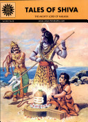 Tales of Shiva : the mighty Lord of Kailasa /