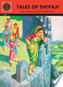 Tales of Shivaji : the legendary Maratha warrior-king /