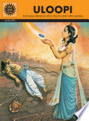 Uloopi : the Naga princess who fell in love with Arjuna /