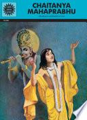 Chaitanya Mahaprabhu : the miracle messenger of love /