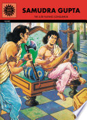 Samudra Gupta : the lute-playing conqueror /