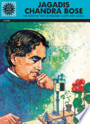 Jagadis Chandra Bose : the scientist who befriended plants and metals /