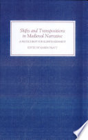 Shifts and transpositions in medieval narrative : a festschrift for Dr. Elspeth Kennedy /