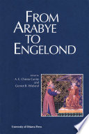 From Arabye to Engelond : medieval studies in honour of Mahmoud Manzalaoui on his 75th birthday /
