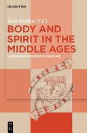 Body and spirit in the Middle Ages : literature, philosophy, medicine /