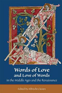 Words of love and love of words in the Middle Ages and the Renaissance /