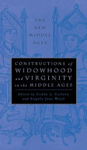 Constructions of widowhood and virginity in the Middle Ages /