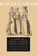 The inner life of women in medieval romance literature : grief, guilt, and hypocrisy /