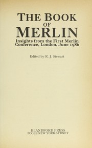 The book of Merlin : insights from the First Merlin Conference, London, June 1986 /