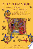 Charlemagne and his legend in Spanish literature and historiography /