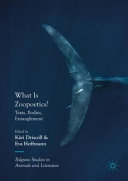 What is zoopoetics? : texts, bodies, entanglement /
