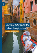 "Invisible Cities" and the Urban Imagination /