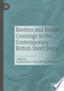 Borders and Border Crossings in the Contemporary British Short Story /