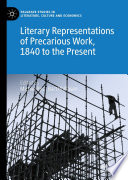 Literary Representations of Precarious Work, 1840 to the Present /