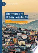 Literatures of Urban Possibility  /