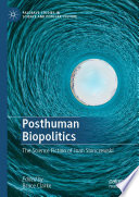 Posthuman Biopolitics : The Science Fiction of Joan Slonczewski  /