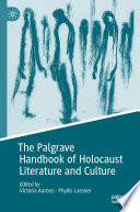 The Palgrave Handbook of Holocaust Literature and Culture /