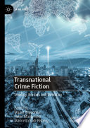 Transnational Crime Fiction : Mobility, Borders and Detection /