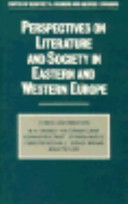 Perspectives on literature and society in Eastern and Western Europe /