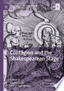Contagion and the Shakespearean Stage /