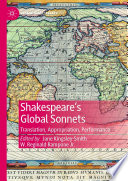 Shakespeare's Global Sonnets : Translation, Appropriation, Performance /