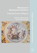 Movement in Renaissance literature : exploring kinesic intelligence /