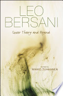 Leo Bersani : queer theory and beyond /