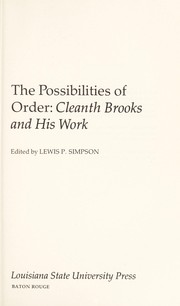 The Possibilities of order : Cleanth Brooks and his works /