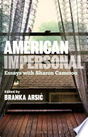 American Impersonal : essays with Sharon Cameron /