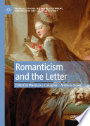 Romanticism and the Letter /