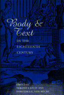 Body & text in the eighteenth century : edited by Veronica Kelly and Dorothea von Mücke.