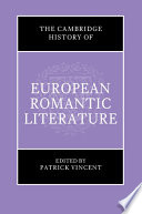 The Cambridge history of European Romantic literature /