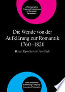 Die Wende von der Aufklärung zur Romantik 1760-1820 : Epoche im Überblick /