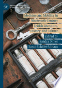 Medicine and Mobility in Nineteenth-Century British Literature, History, and Culture /