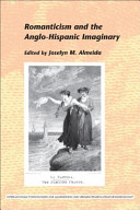 Romanticism and the Anglo-Hispanic imaginary /