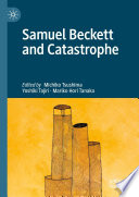 Samuel Beckett and Catastrophe /