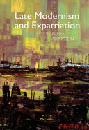 Late modernism and expatriation /