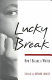 Lucky break : how I became a writer /