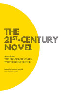 The 21st-century novel : notes from the Edinburgh World Writers' Conference /