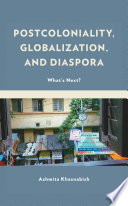 Postcoloniality, globalization, and diaspora : what's next? /