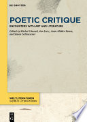 Poetic Critique : Encounters with Art and Literature /