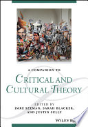 A companion to critical and cultural theory /