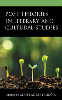 Post-theories in literary and cultural studies /