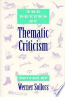 The Return of thematic criticism /