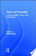 Texts and textuality : textual instability, theory, and interpretation /