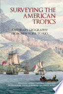 Surveying the American tropics : a literary geography from New York to Rio /