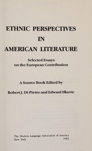 Ethnic perspectives in American literature : selected essays on the European contribution : a source book /