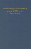 Literature and politics in Central Europe : studies in honour of Markéta Goetz-Stankiewicz /